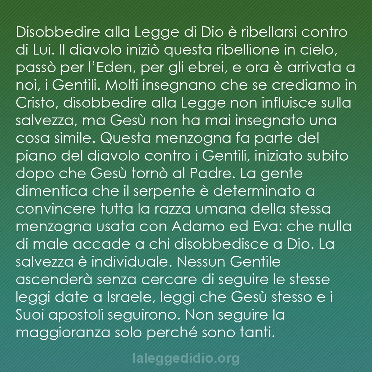b0530 - Post sulla Legge di Dio: Disobbedire alla Legge di Dio è ribellarsi contro di Lui. Il...