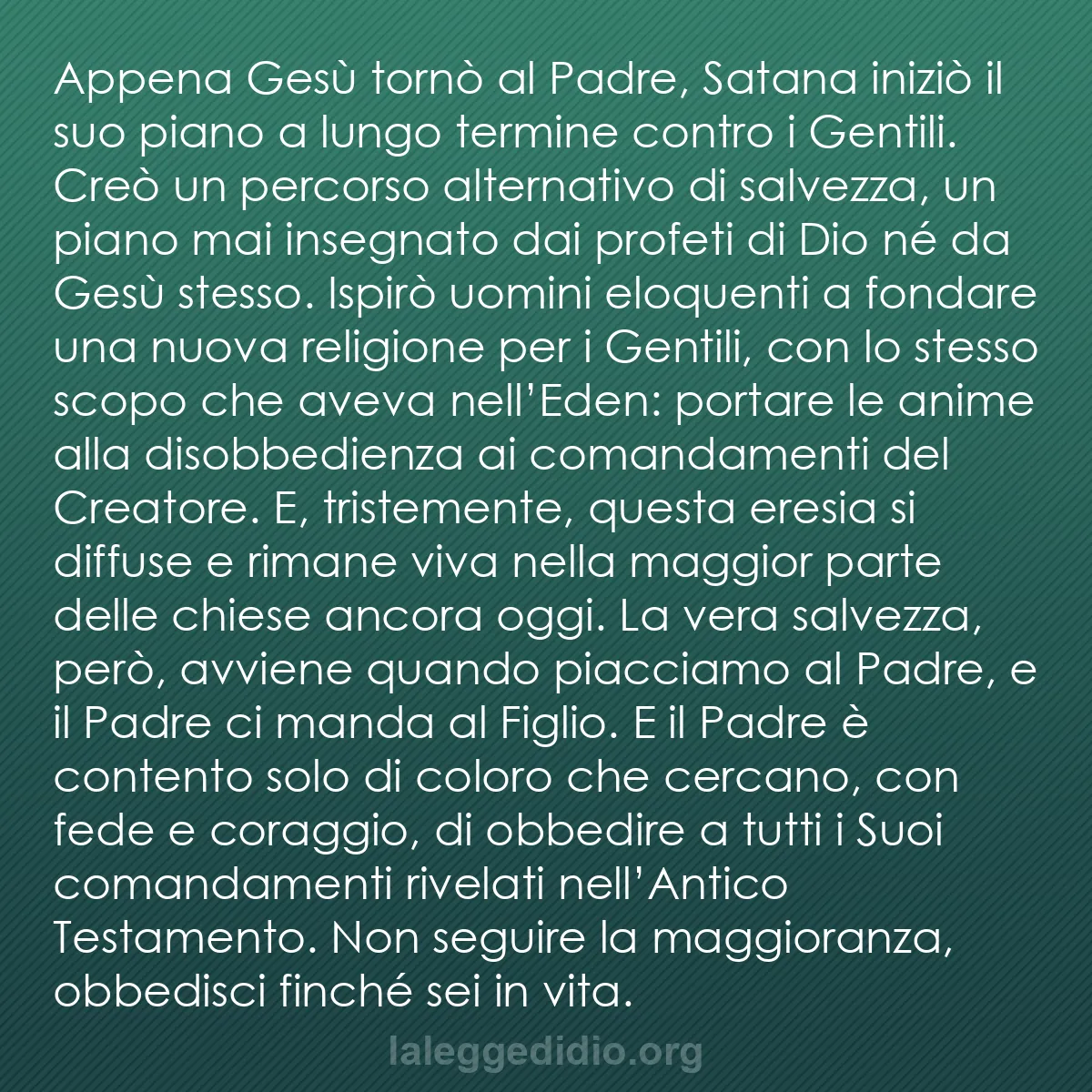 b0540 - Post sulla Legge di Dio: Appena Gesù tornò al Padre, Satana iniziò il suo piano a lungo...