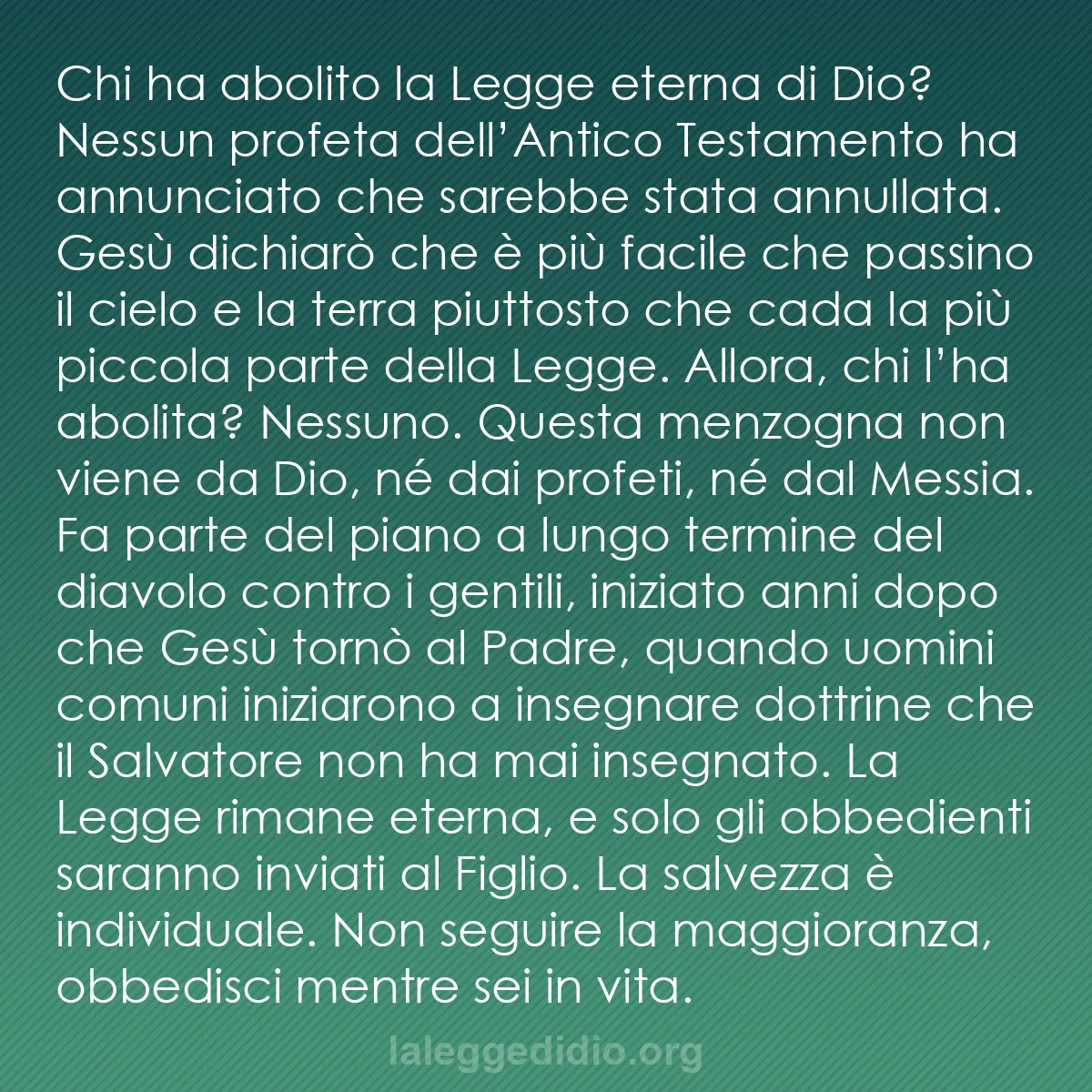 b0545 - Post sulla Legge di Dio: Chi ha abolito la Legge eterna di Dio? Nessun profeta dell’Antico...