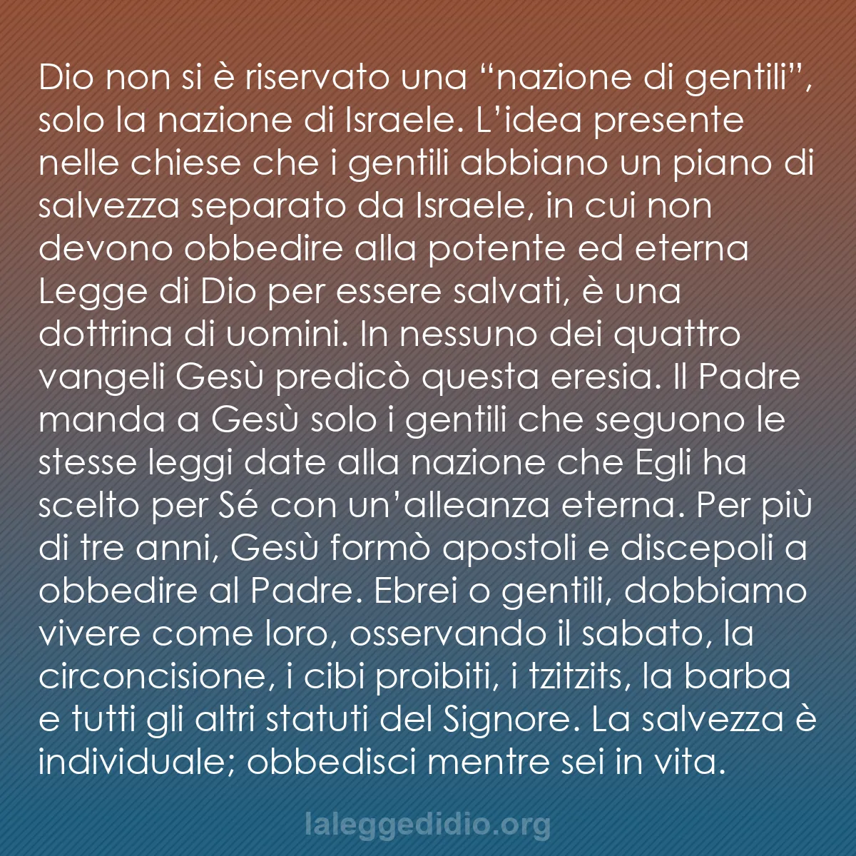 b0552 - Post sulla Legge di Dio: Dio non si è riservato una “nazione di gentili”, solo la nazione...