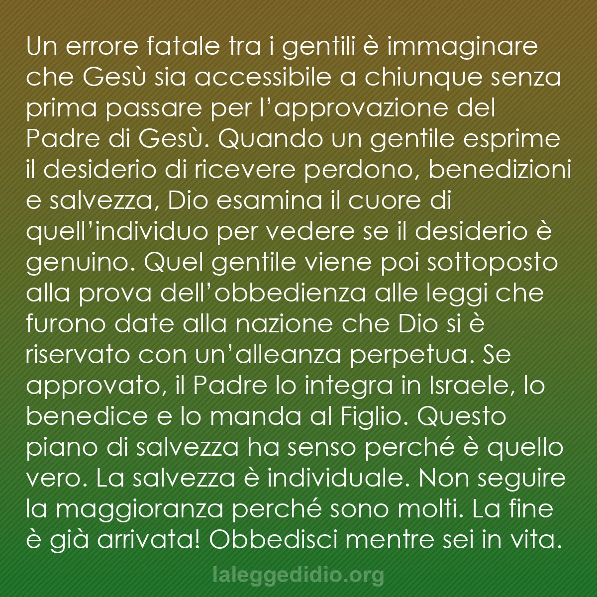b0556 - Post sulla Legge di Dio: Un errore fatale tra i gentili è immaginare che Gesù sia accessibile...