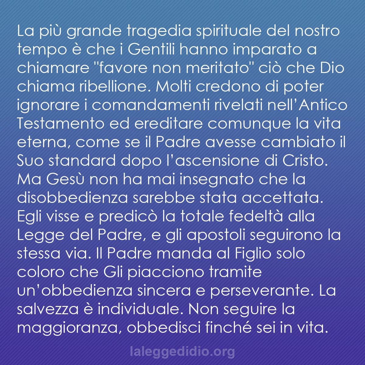 b0567 - Post sulla Legge di Dio: La più grande tragedia spirituale del nostro tempo è che i Gentili...