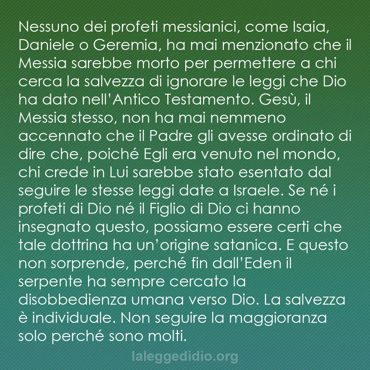 b0570 - Post sulla Legge di Dio: Nessuno dei profeti messianici, come Isaia, Daniele o Geremia,...
