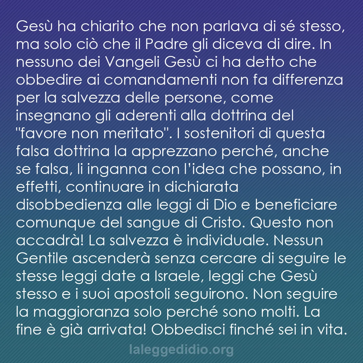 b0577 - Post sulla Legge di Dio: Gesù ha chiarito che non parlava di sé stesso, ma solo ciò che...