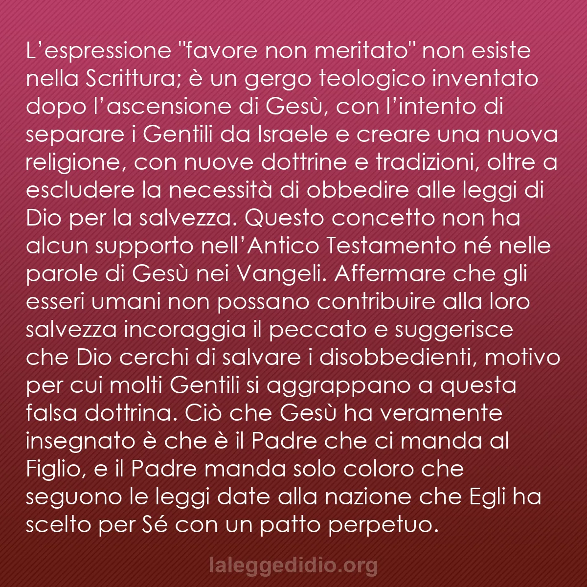 b0579 - Post sulla Legge di Dio: L’espressione "favore non meritato" non esiste nella Scrittura;...