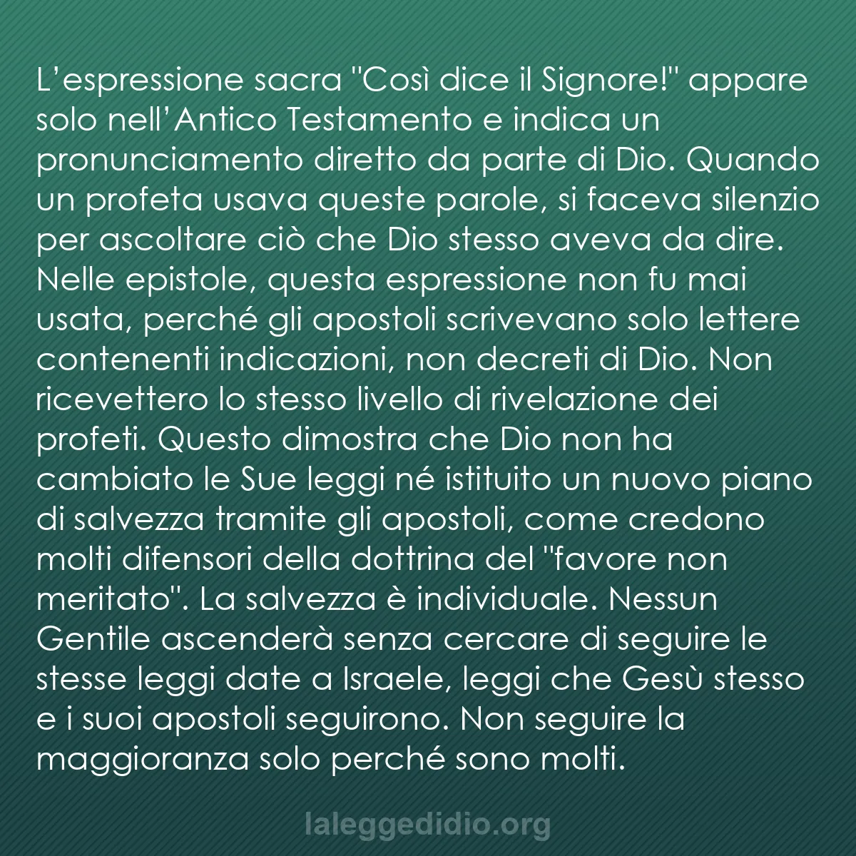 b0580 - Post sulla Legge di Dio: L’espressione sacra "Così dice il Signore!" appare solo nell’Antico...