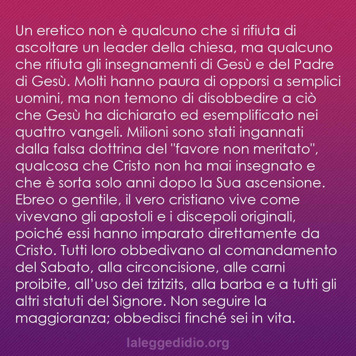 b0581 - Post sulla Legge di Dio: Un eretico non è qualcuno che si rifiuta di ascoltare un leader...