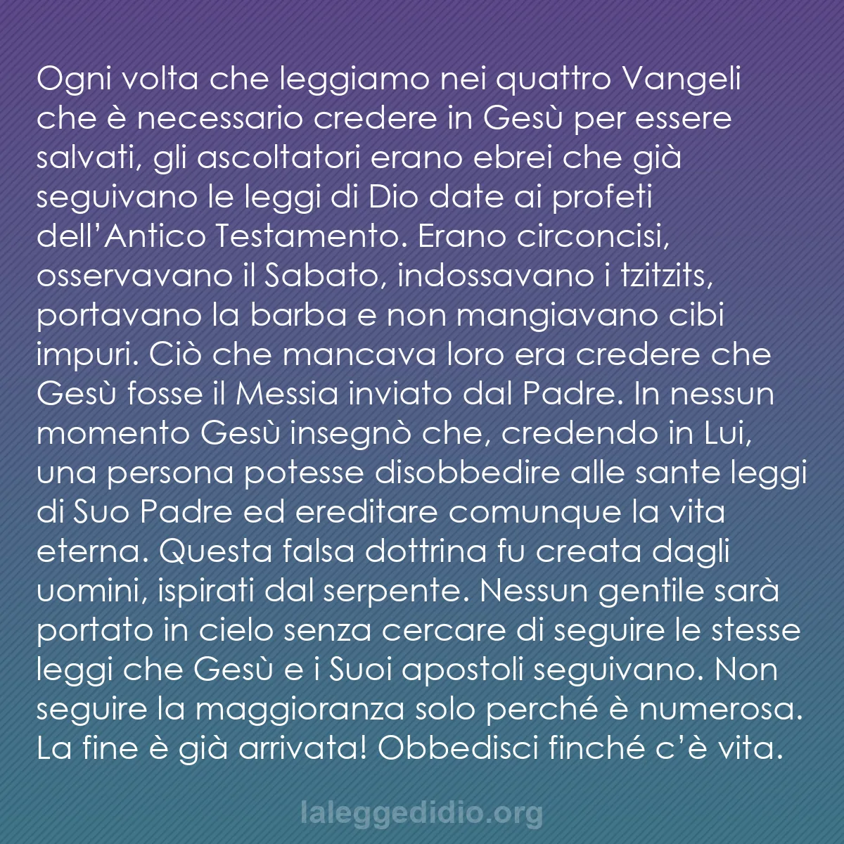 b0582 - Post sulla Legge di Dio: Ogni volta che leggiamo nei quattro Vangeli che è necessario...