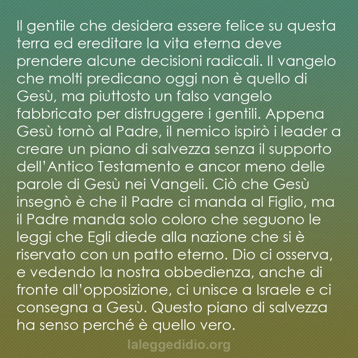 b0583 - Post sulla Legge di Dio: Il gentile che desidera essere felice su questa terra ed ereditare...