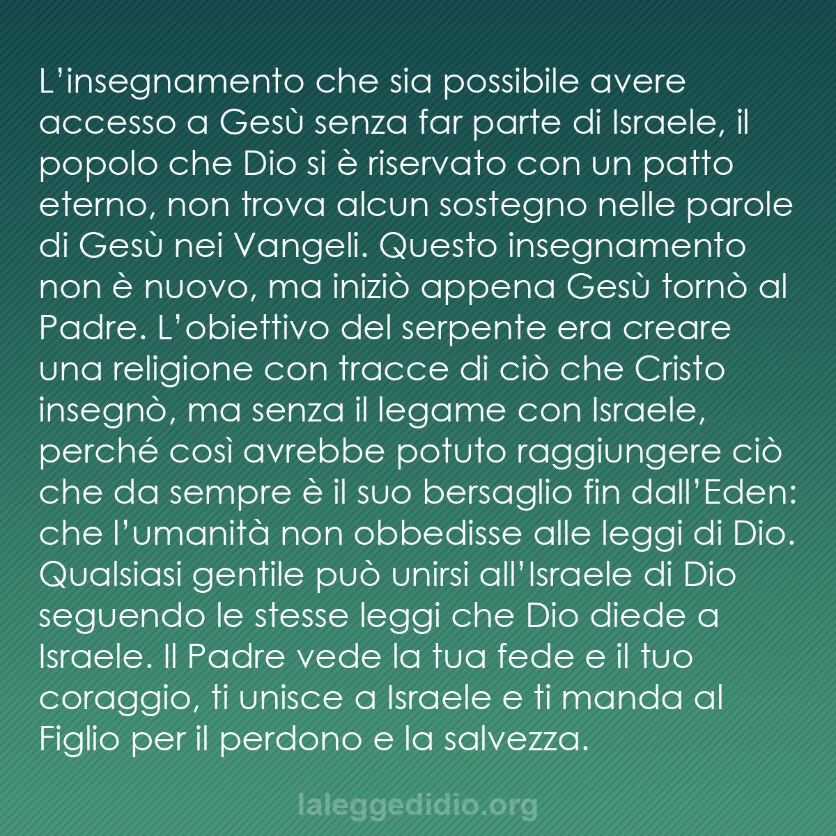 b0585 - Post sulla Legge di Dio: L’insegnamento che sia possibile avere accesso a Gesù senza...