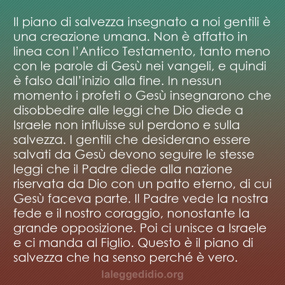 b0593 - Post sulla Legge di Dio: Il piano di salvezza insegnato a noi gentili è una creazione...