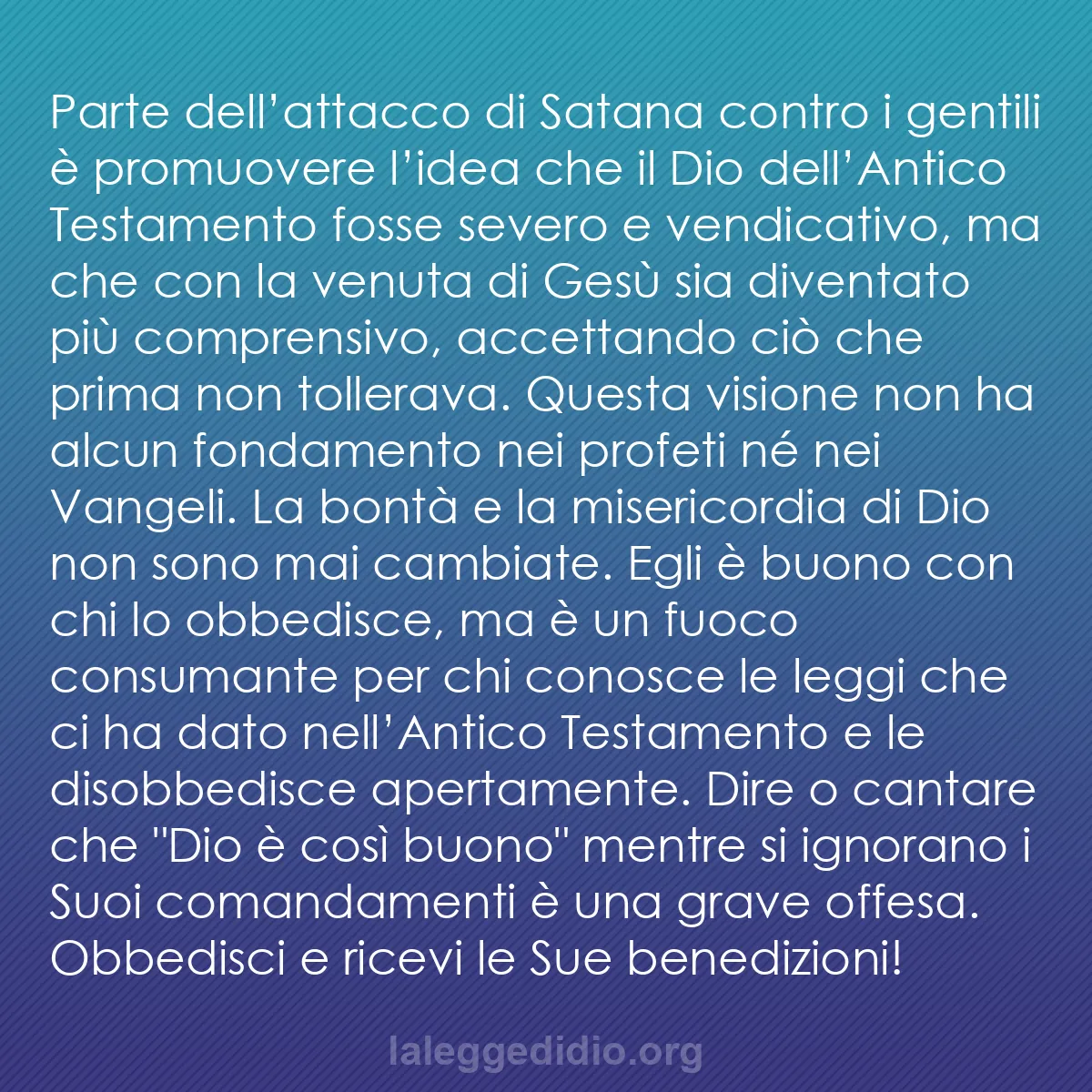 b0595 - Post sulla Legge di Dio: Parte dell’attacco di Satana contro i gentili è promuovere l’idea...