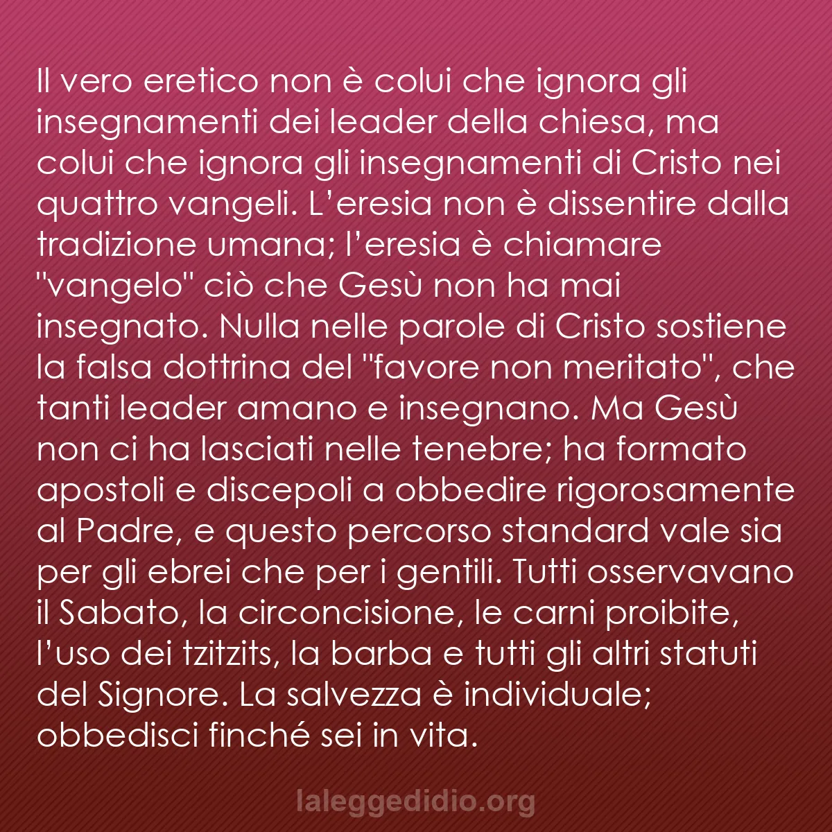 b0599 - Post sulla Legge di Dio: Il vero eretico non è colui che ignora gli insegnamenti dei...